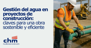 Gestión del agua en proyectos de construcción