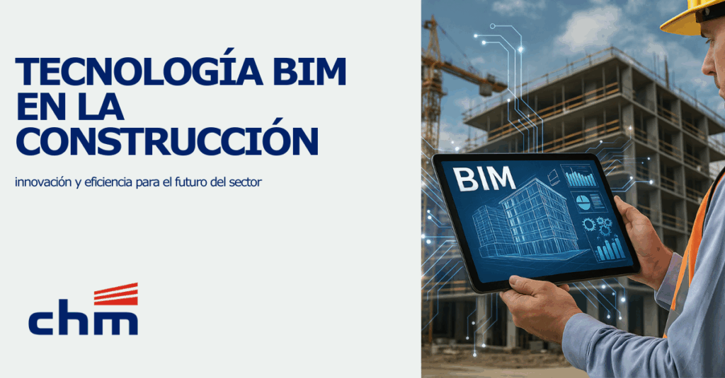 Tecnología BIM en la construcción: innovación y eficiencia para el futuro del sector