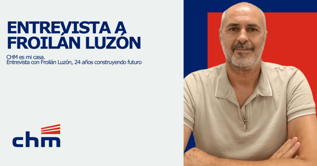CHM es mi casa: Entrevista con Froilán Luzón, 24 años construyendo futuro 1 Froilán Luzón