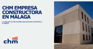 Inicio CHM Infraestructuras, Construcción & Soluciones Integrales 11 constructora en Málaga