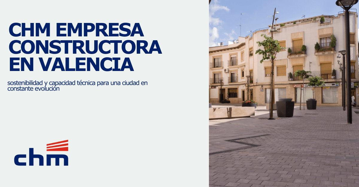 Chm constructora en valencia